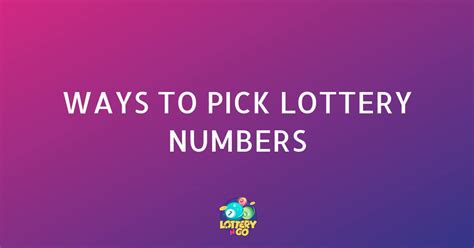 How To Pick Lottery Numbers – 8 Proven Ways To .